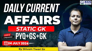 24 July Current Affairs 2024  Current Affairs Today  Current Affairs  Static GK Shivam Tiwari Sir [upl. by Eznyl]