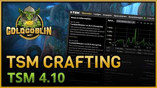 TradeSkillMaster 410 Tutorial NEU SL Edition GER Teil 4  Crafting  TSM Premium [upl. by Ahsiekal271]