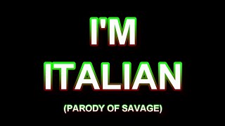 IM ITALIAN Song Parody Of SAVAGE [upl. by Aleafar]