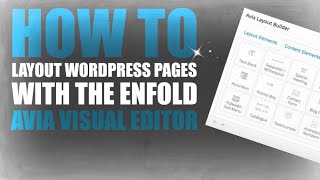 How To Layout WordPress Pages With The Enfold Avia Visual Editor [upl. by Shakti3]