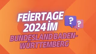 Feiertage 2024 im Bundesland Baden Württemberg [upl. by Eneleuqcaj160]