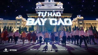 TỰ HÀO BAY CAO  OFFICIAL MV [upl. by Nilekcaj]