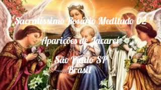 Sacratíssimo Rosário Meditado 02 [upl. by Dolan269]