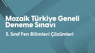 Mozaik Türkiye Geneli Deneme Sınavı 5 Sınıf Fen Çözümleri [upl. by Sivet]