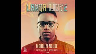 Mduduzi Ncube  Langa LinyeFeat Zakwe amp Zamo Cofi [upl. by Anna]