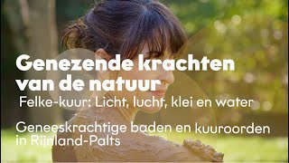 Genezende krachten van de natuur Felkekuur  Kuuroorden amp kuuroorden [upl. by Aloivaf]