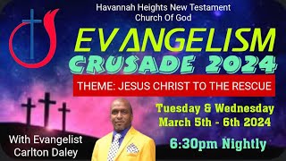 Havannah Heights NTCOG Evangelism Crusade 2024  March 06 2024 [upl. by Keel]