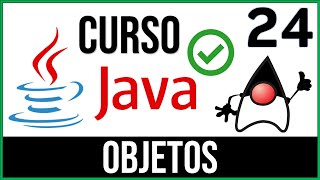 Objetos en Java  Programación Orientada a Objetos  Curso Java  24 [upl. by Prady]