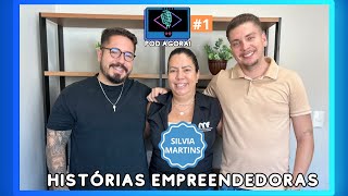 SILVIA MARTINS  POD AGORA  HISTÓRIAS EMPREENDEDORAS [upl. by Aihk]