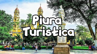 CONOCE PIURA  Lugares Turísticos  Vive Piura [upl. by Niuq]