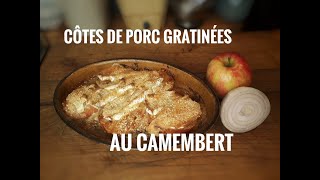 CÔTE DE PORC GRATINÉE AU CAMEMBERT [upl. by Liw]