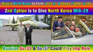 RussiaNorth Korea to Form Joint Air Defence Fighter Units 2nd Option is to Give North Korea MiG29 [upl. by Nada143]