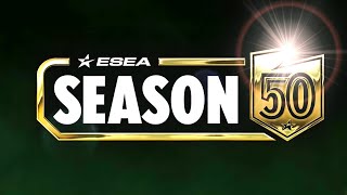 ESEA League  Season 50 Starting Soon [upl. by Milicent]