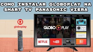 Como instalar Globoplay na Smart TV Panasonic Viera [upl. by Sefton402]