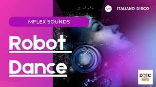 Mflex Sounds  Robot Dance spacedance video version italodisco synthwave [upl. by Dorothea87]