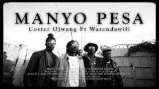 MANYO PESA  Coster Ojwang Feat Watendawili Official Music Video [upl. by Felton]