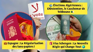 💼 Espagne  Régularisation des Sanspapiers  🗳️ Élections Algériennes  LAbstention Cauchemar… 🇩🇿 [upl. by Adlihtam]