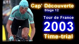 Jan Ullrich ► TdF 2003 ► Stage 12 ► Cap Découverte Zeitfahren 18072003 [upl. by Yejus]