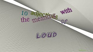 loud  12 adjectives synonym to loud sentence examples [upl. by Alleusnoc]