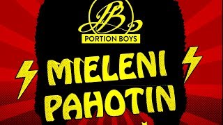 Portion Boys  Mieleni Pahotin Official Lyric Video [upl. by Nimajaneb]