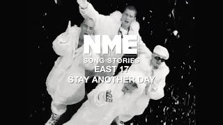 East 17 Stay Another Day  NME Song Stories [upl. by Christie]