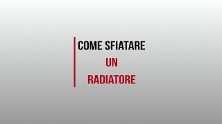 Come sfiatare il radiatore [upl. by Lontson]