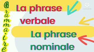 La phrase verbale et la phrase nominale Cours de grammaire [upl. by Seligmann625]