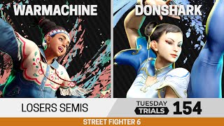 Tuesday Trials 154 SF6 Losers Semis  Warmachine Lily vs DonShark ChunLi [upl. by Ellehcram527]