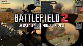 LA BATALLA DEL MUELLE KHAFJI  BATTLEFIELD 2 GAMEPLAY 10 [upl. by Hgielrak]