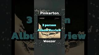 Weezer  Pinkerton 1996  3 Person Album Review shorts [upl. by Nosae]