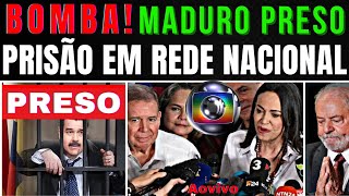 😱AGORA À NOITE prisão em REDE NACIONAL Nicolás Maduro DETENÇÃO ao vivo URGENTE LULA E Maria Corina [upl. by Flanagan]