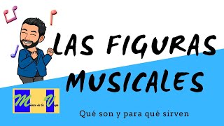 LAS FIGURAS MUSICALES QUÉ SON Y PARA QUÉ SIRVEN [upl. by Naynek]