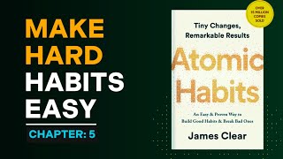 How To Make Habits Easier  Atomic Habits Chapter 5 Summary  James Clear [upl. by Parsaye]