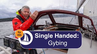 Ep 55 Gybing Single Handed [upl. by Nissa379]