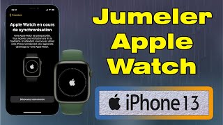 Comment jumeler Apple Watch avec iPhone 13 connecter Apple Watch avec iPhone [upl. by Macdermot]