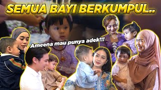 SEMUA BAYI BERKUMPUL ameena mau punya adek [upl. by Little]