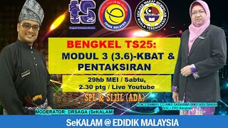 BENGKEL TS25 MODUL 3 36  KBAT amp PENTAKSIRAN [upl. by Sacken426]