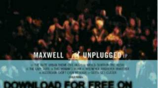 maxwell  ascension dont ever wonder  MTV Unplugged [upl. by Raskind]