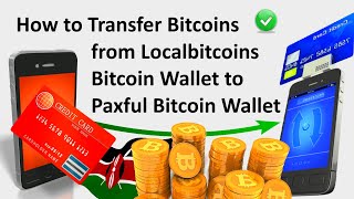 How to Transfer Bitcoins from Localbitcoins to Paxful [upl. by Ruperta556]