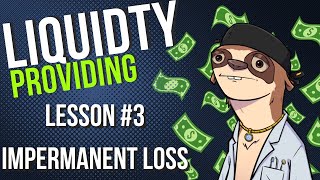 Liquidity Providing Lesson 3  Impermanent Loss [upl. by Bigod]