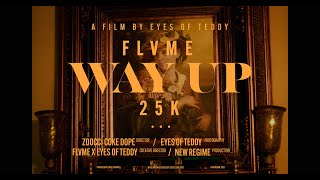 FLVME  WAY UP ft 25K OFFICIAL MUSIC VIDEO [upl. by Porche]