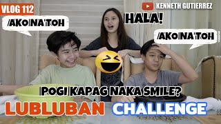 LUBLUBAN CHALLENGE with Ashley Sarmiento and Marco Masa KENNETH GUTIERREZ  VLOG 112 [upl. by Irved837]