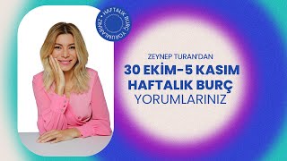 30 EKİM  5 KASIM HAFTALIK BURÇ YORUMLARI  ZEYNEP TURAN TWİTBURC [upl. by Adnir]