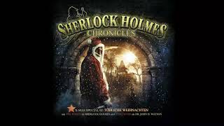 Sherlock Holmes Chronicles XMas Special 02 quotTödliche Weihnachtenquot Komplettes Hörspiel [upl. by Brynne]