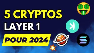 TOP 5 des CRYPTOS LAYER 1 POUR 2024 🔥 GROS POTENTIEL pour le PROCHAIN BULL RUN 🤑 [upl. by Katherin]