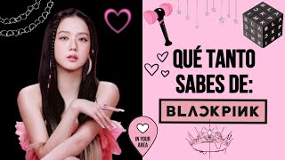 ¿CUÁNTO SABES DE BLACKPINK  QUIZ PARA BLINK [upl. by Menard]