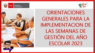 😱👉ORIENTACIONES GENERALES PARA LA IMPLEMENTACION DE LA SEMANAS DE GESTION DEL AÑO ESCOLAR 2023 [upl. by Ytsirc]