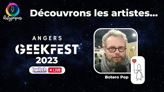 Artypiques  Angers Geekfest 2023  Botero Pop [upl. by Akimaj]