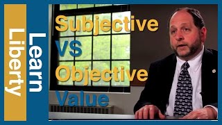 Subjective vs Objective Value The Economist and the Philosopher [upl. by Berget]