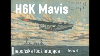 H6K Mavis  japońska łódź latająca [upl. by Gorman]